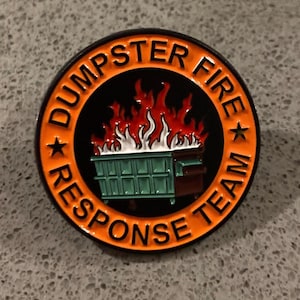 Dumpster Fire response team. Enamel pin brooch