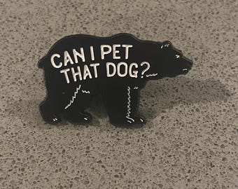 Orso / Posso accarezzare quel cane? / Spilla smaltata