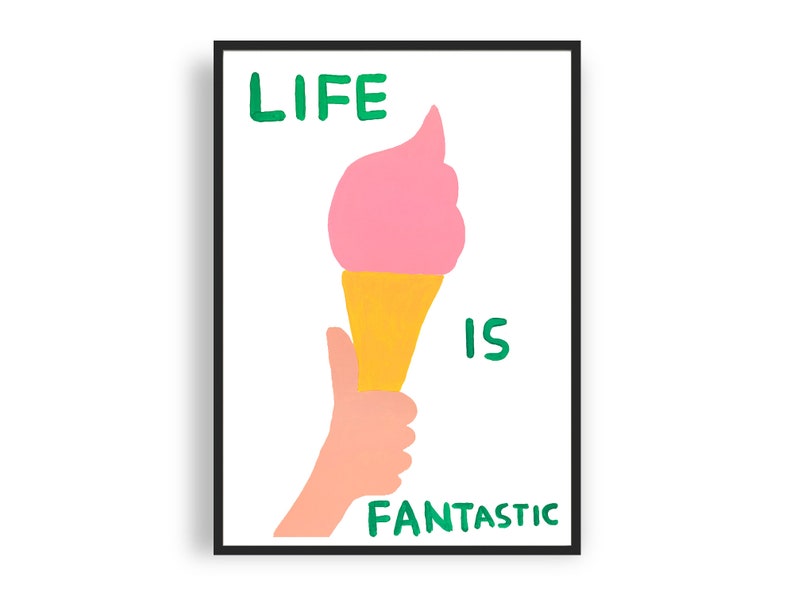 David Shrigley Life is Fantastic Print Giclee Poster Etsy