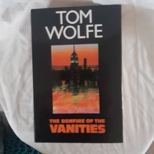 The Bonfire of the Vanities by Tom Wolfe Hardback Book 1988 1st Edition 2nd Imp