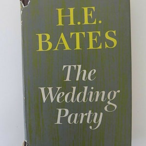 Die Hochzeitsparty von H.E. Bates 1965 1. Ausgabe Michael Joseph Hardback Book