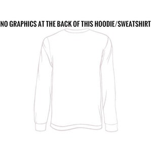 May include: A white long-sleeved sweatshirt with a crew neck and ribbed cuffs. The back of the sweatshirt is plain, with the text "NO GRAPHICS AT THE BACK OF THIS HOODIE/SWEATSHIRT" at the top. The design is a simple outline.