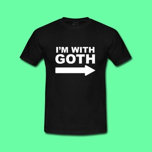 Clambaked I&#39;m With Goth Shirt