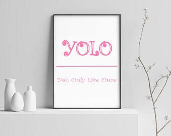 YOLO,You Only Live Once,Printable Art,Printable Quote,Instant Download,Motivational Print,Motivation Wall Decor,Printable Wall Art Prints