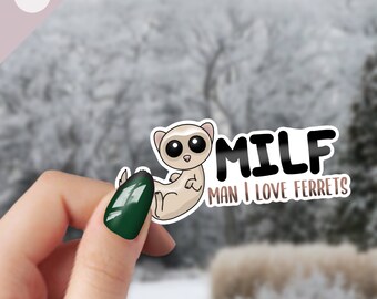 Man I Love Ferrets | Vinyl Sticker