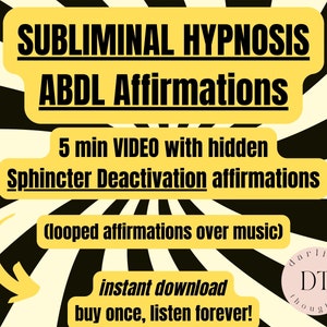Subliminal Sphincter Deactivation Hypnosis Video. 5 Min Video WITH ABDL