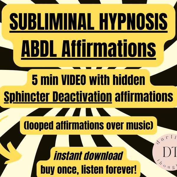 Subliminal Sphincter Deactivation Hypnosis Video. 5 min video WITH ABDL incontinence affirmations. 30 second multi layered subconscious loop