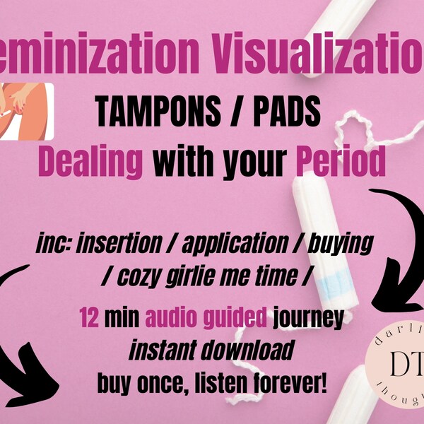 Feminization Visualization - ACTIVATE dealing with your PERIOD. Guided Visual 12 Minute Journey. Instant Audio Download. MTF. Menstruation.