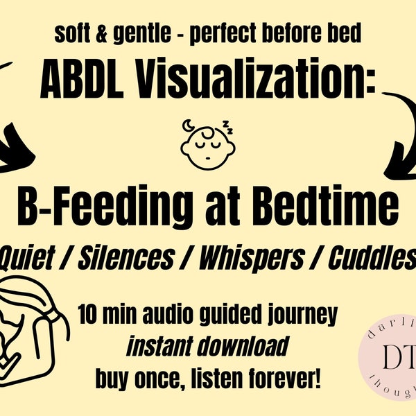 ABDL Visualization - Bed Time B-Feeding - Soothing, Calming, Silences and Quiet Moments. Gender Neutral Audio - Instant Download. 10 Minutes