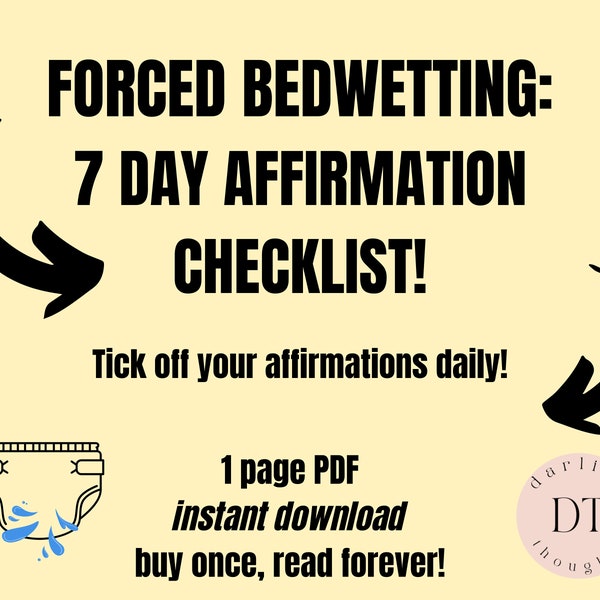 ABDL Forced Bedwetting - 7 Day Daily Affirmations Checklist - 1 page PDF - Instant Download