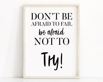 Printable inspirational quotes poster, Don't be afraid, Quote wall art print, Motivational Quote, Printable Women Gift, Inspiring print