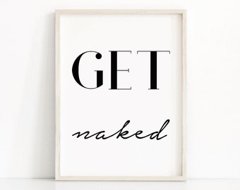 Get naked printable poster, Bathroom print wall art, Printable bathroom quote, Printable bedroom decor, Bedroom print quote poster