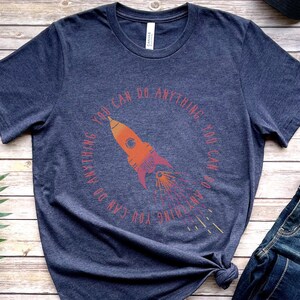 Space Teacher Shirt. You Can Do Anything. Teacher space theme shirt. Teacher Space T shirt. Teacher gift shirt. unisex shirt for teachers