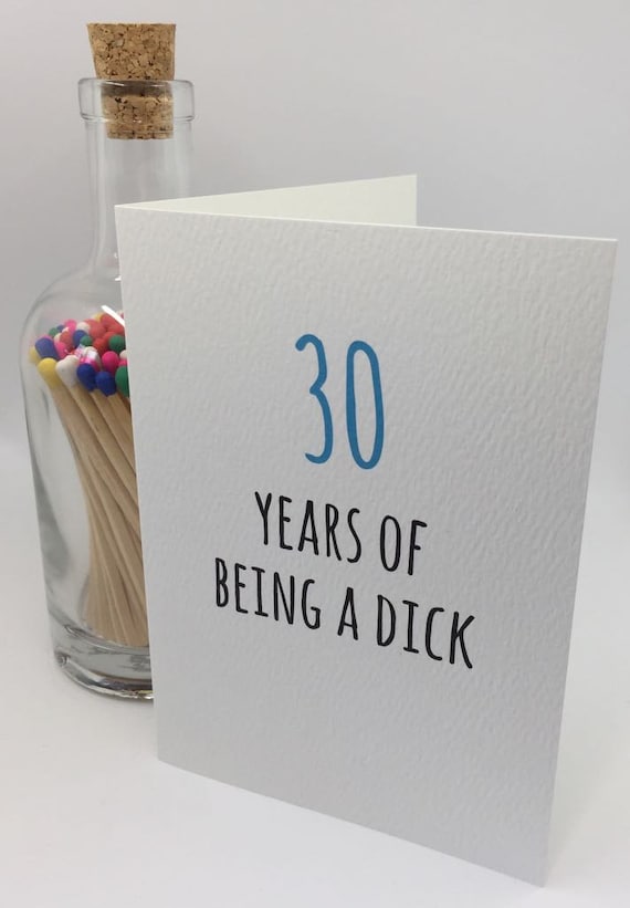 Téléchargement gratuit Images 30 Ans D Etre Un Dick Carte De Voeux Carte D Anniversaire De le plus cool par