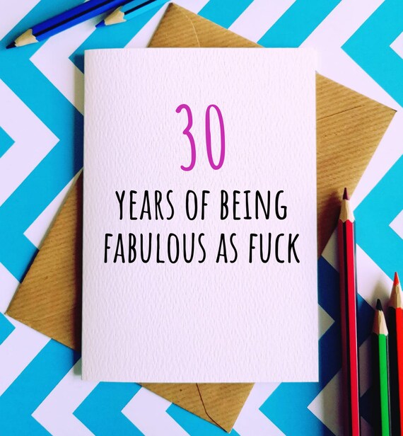 Scarica Gratis Images 30 Years Of Being Fabulous As Fuck Greetings Card Fabulous Etsy le plus cool par