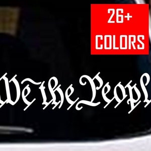 We the People Vinyl Die Cut Decal Sticker for Vehicle