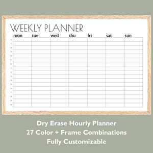 Hourly Dry Erase Wall Planner | Weekly Calendar Board | 12x18 or 24x36 | Monday Start | Time Blocking Schedule Organizer