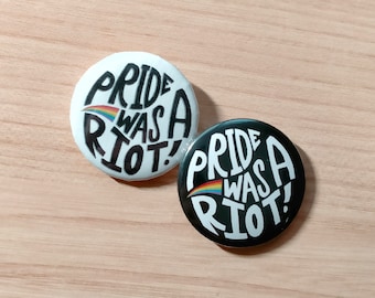 Badge "Pride was a riot"
