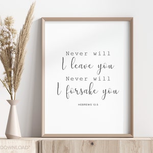 Never will I leave you - Hebrews 13:5 - Scripture decor, minimalist Christian Bible verse digital download