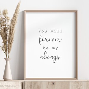 You will forever be my always - Printable, Wall Decor, Minimalist Print, Inspirational Quote, Bible verse -  *Digital Download*
