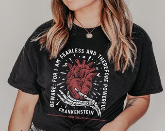 Beware For I Am Fearless | Comfort Colors Shirt | Frankenstein Shirt | Frankenstein Quote | Literary Gift | Book Lover Gift | Literary Shirt