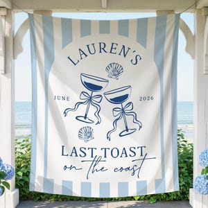 Last Toast on the Coast Bachelorette Banner | Last Toast on the Coast Photo Backdrop | Beach Bachelorette Decor | Coastal Bachelorette Sign