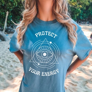 Protect Your Energy Shirt | Comfort Colors Tshirt | Evil Eye Shirt | Spiritual Shirt | Witchy Clothing | Witch Shirt | Sacred Geometry Shirt