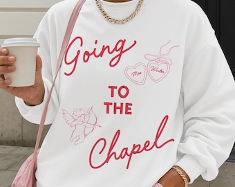 Going to the Chapel Personalized Sweatshirt | Bride Crewneck | Engagement Announcement | Wedding Day Of Outfit