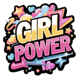 May include: A colourful graphic with the words "GIRL POWER" in bold, outlined letters. The design features stars, hearts, and lightning bolts in pink, yellow, blue, and glitter accents against a black background. The overall theme is empowerment.