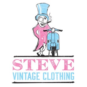 May include: A cartoon illustration of a man in a pink suit and a blue top hat standing next to a blue scooter. The text "STEVE VINTAGE CLOTHING" is below the image.