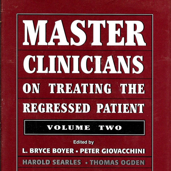 Master Clinicians on Treating the Regressed Patient (Hardcover) by Bryce L. Boyer (Author)