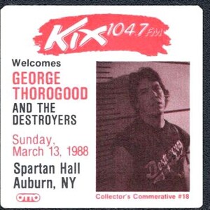 George Thorogood and the Destroyers backstage pass 1986 Maverick Tour & 1988 Collector's Commemorative Patch from a New York Show both OTTO