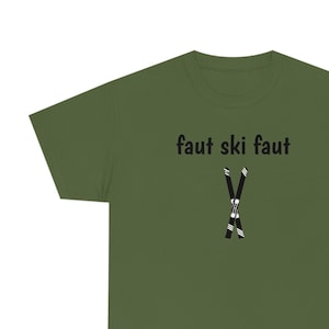 must ski must t-shirt in French, Quebec expressions, Quebec, Canada, 100% cotton, French Canadian, quotes.
