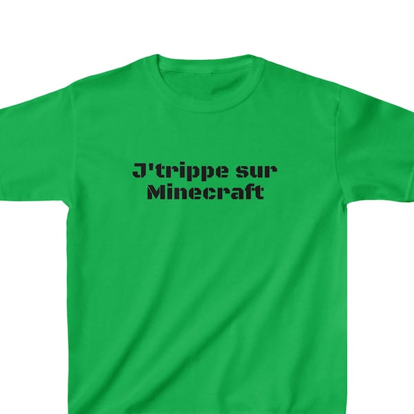 J'trippe sur Minecraft  t-shirt en français, expressions québécoises, Québec, Canada, 100% coton, citations, enfants.