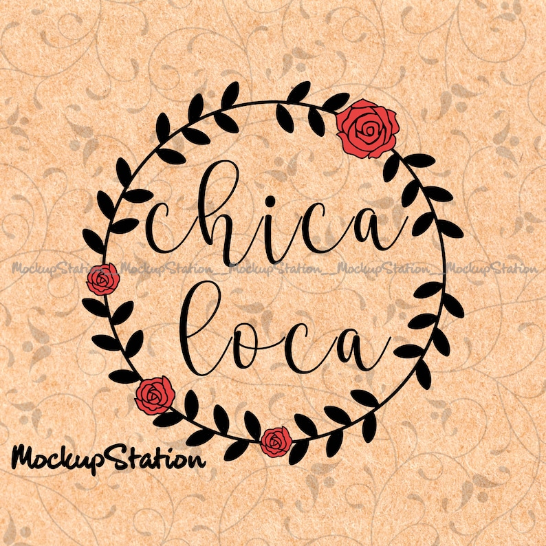 Download Latina SVG dxf Ai Eps Chica Loca Roses PNG Jpeg Pdf Scalable | Etsy