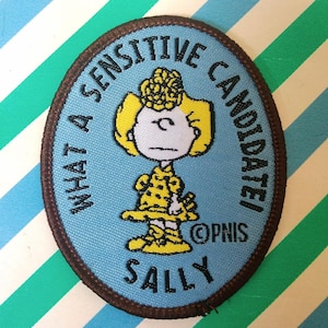 Vintage Sally Peanuts Patch – “What a Sensitive Candidate!”