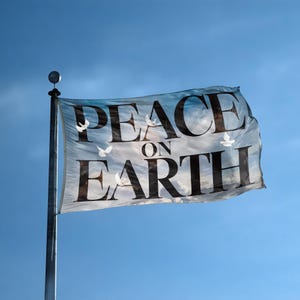 Peace On Earth Inspirational Flag 3x5 ft - 100% Polyester, Brass Grommets, Indoor Outdoor, Double or Single Sided Banner