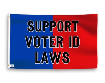 Support Voter ID Laws Flag - 100% Polyester, Grommets or Sleeve, Indoor Outdoor