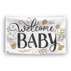 Welcome Baby Flag - 100% Polyester, Grommets or Sleeve, Indoor Outdoor