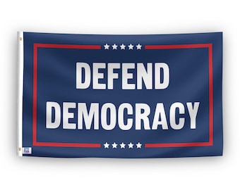 Defend Democracy Political Flag - 100% Polyester, Grommets or Sleeve, Indoor Outdoor