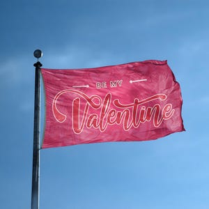 Be My Valentine Flag 3x5 ft - 100% Polyester, Brass Grommets, Indoor Outdoor, Double or Single Sided Banner