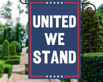Drapeau de jardin politique United We Stand - 100 % polyester, 30 x 40 cm, décoration d'extérieur résistante aux intempéries