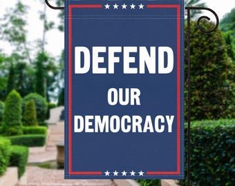 Drapeau de jardin politique Défendons notre démocratie – 100 % polyester, 30 x 40 cm, décoration d'extérieur résistante aux intempéries