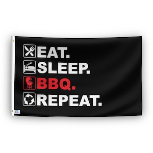 Eat Sleep BBQ Repeat Flag - 100% Polyester, Grommets or Sleeve, Indoor Outdoor