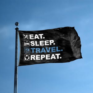 Bandeira Eat Sleep Travel Repeat 3 x 5 pés - 100% poliéster, ilhós de latão, para áreas internas e externas, faixa dupla ou simples