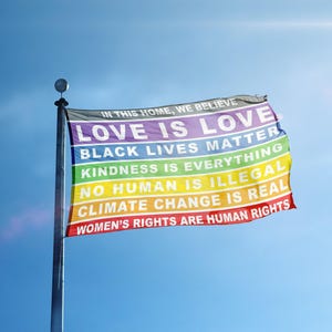 In This Home We Believe Flag: Love Is Love, BLM, Kindness