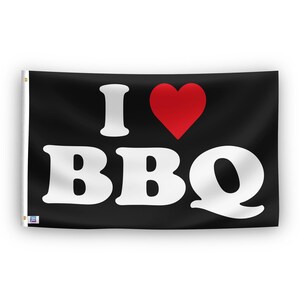I Love BBQ I Heart Flag - 100% Polyester, Grommets or Sleeve, Indoor Outdoor