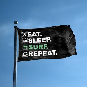 Bandeira Eat Sleep Surf Repeat 3 x 5 pés - 100% poliéster, ilhós de latão, para áreas internas e externas, banner de dupla ou única face
