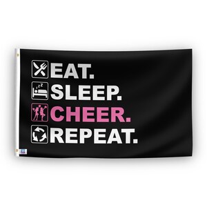 Eat Sleep Cheer Repeat Flag - 100% Polyester, Grommets or Sleeve, Indoor Outdoor