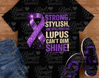 Lupus Awareness Shirt Design – “Strong Stylish and Still Fighting” with Sparkling Purple Ribbon